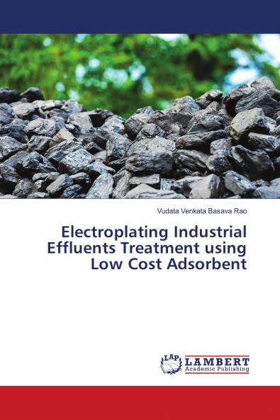 Electroplating Industrial Effluents Treatment using Low Cost Adsorbent