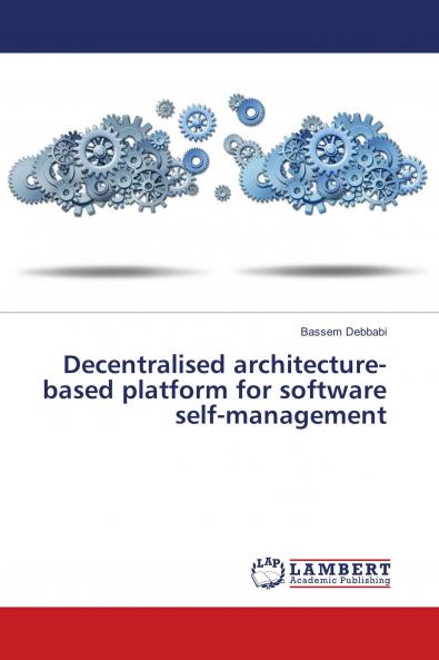 Decentralised architecture-based platform for software self-management