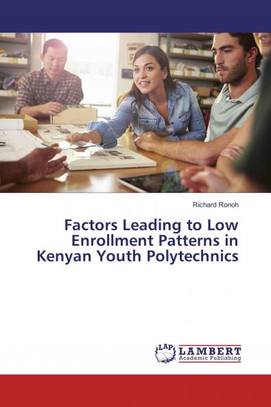 Factors Leading to Low Enrollment Patterns in Kenyan Youth Polytechnics