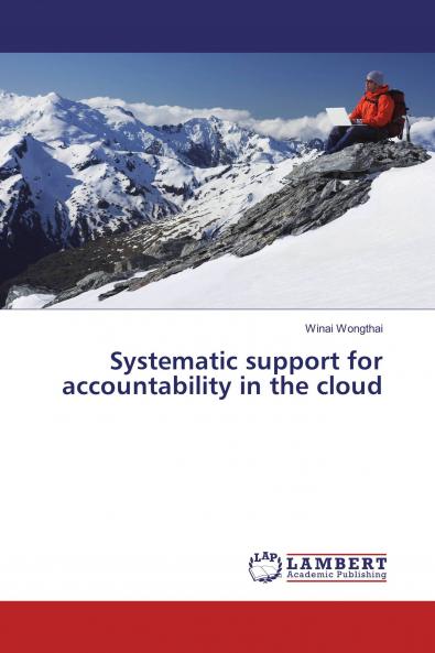 Systematic support for accountability in the cloud