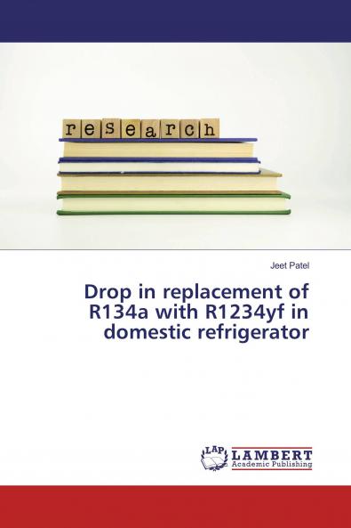 Drop in replacement of R134a with R1234yf in domestic refrigerator