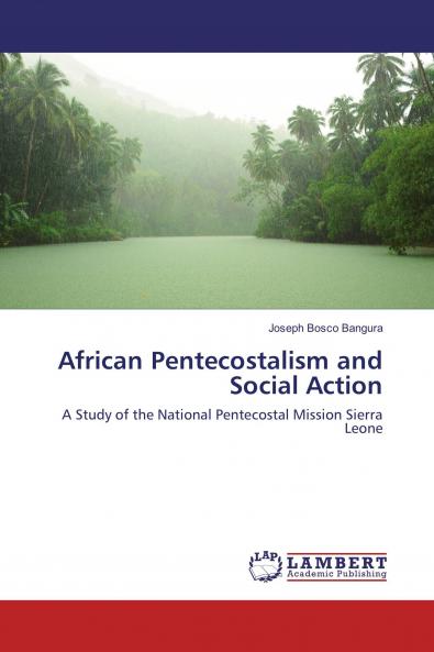African Pentecostalism and Social Action