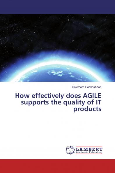 How effectively does AGILE supports the quality of IT products