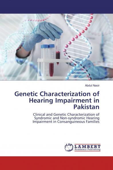 Genetic Characterization of Hearing Impairment in Pakistan