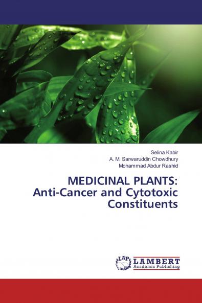 MEDICINAL PLANTS: Anti-Cancer and Cytotoxic Constituents