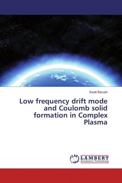 Low frequency drift mode and Coulomb solid formation in Complex Plasma