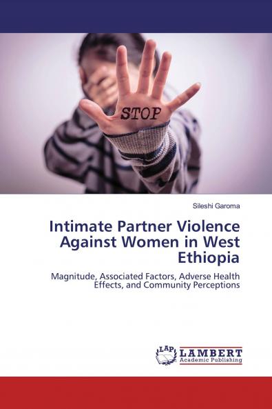 Intimate Partner Violence Against Women in West Ethiopia