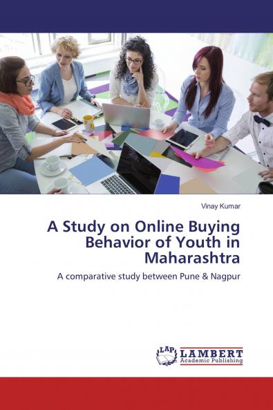 A Study on Online Buying Behavior of Youth in Maharashtra