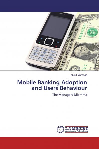 Mobile Banking Adoption and Users Behaviour