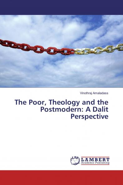The Poor Theology and the Postmodern: A Dalit Perspective