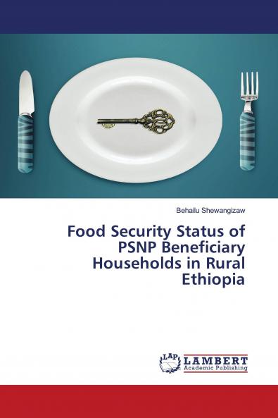 Food Security Status of PSNP Beneficiary Households in Rural Ethiopia