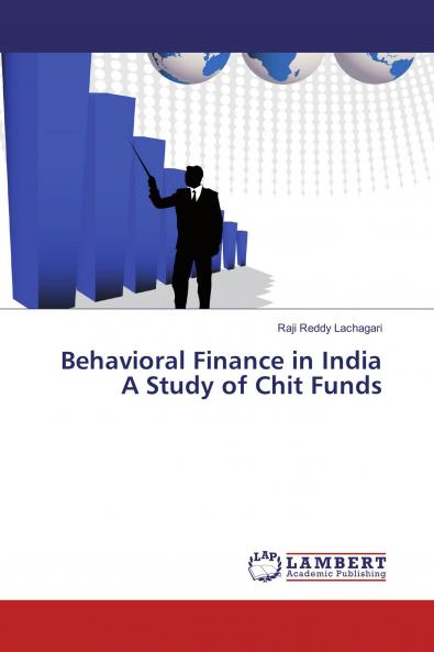 Behavioral Finance in India A Study of Chit Funds