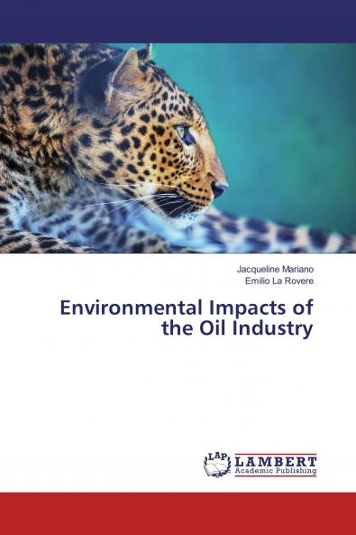 Environmental Impacts of the Oil Industry