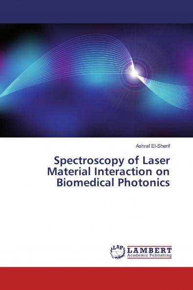 Spectroscopy of Laser Material Interaction on Biomedical Photonics