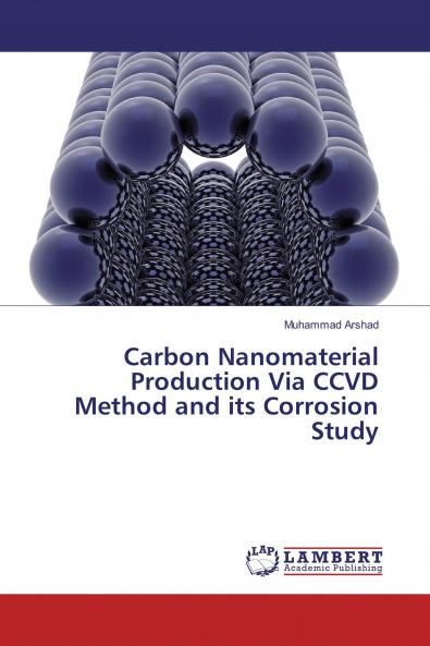 Carbon Nanomaterial Production Via CCVD Method and its Corrosion Study