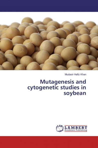 Mutagenesis and cytogenetic studies in soybean