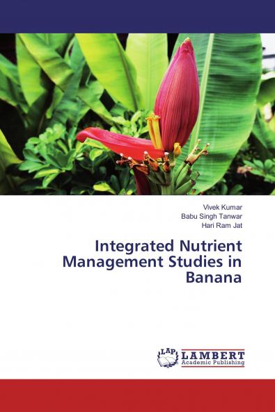 Integrated Nutrient Management Studies in Banana