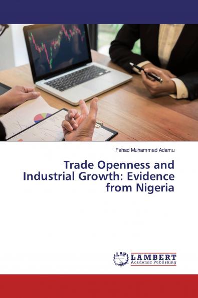 Trade Openness and Industrial Growth: Evidence from Nigeria