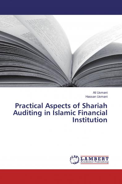 Practical Aspects of Shariah Auditing in Islamic Financial Institution