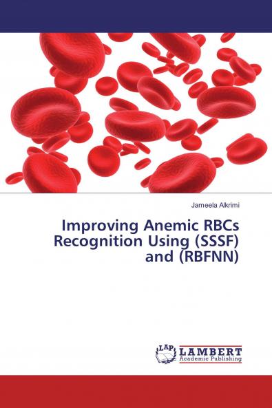Improving Anemic RBCs Recognition Using (SSSF) and (RBFNN)