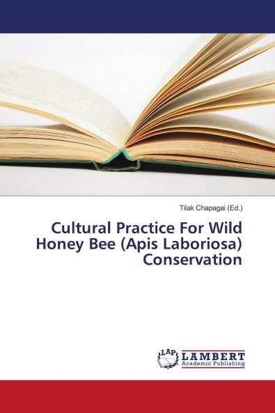 Cultural Practice For Wild Honey Bee (Apis Laboriosa) Conservation