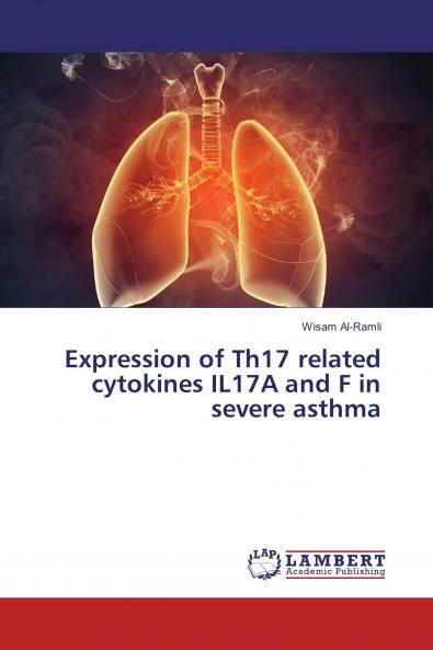 Expression of Th17 related cytokines IL17A and F in severe asthma