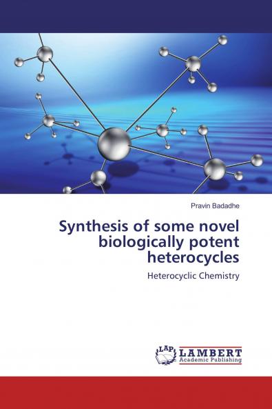 Synthesis of some novel biologically potent heterocycles