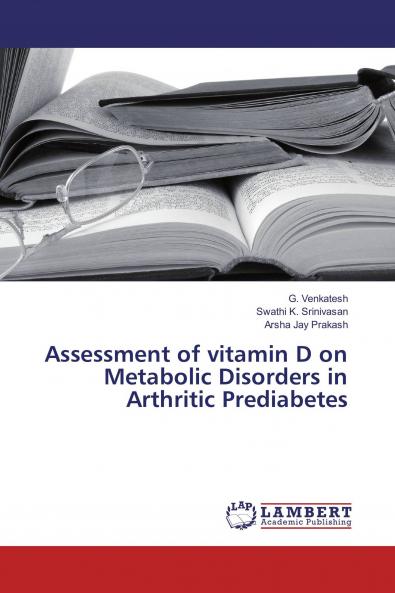 Assessment of vitamin D on Metabolic Disorders in Arthritic Prediabetes