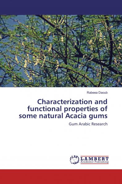 Characterization and functional properties of some natural Acacia gums