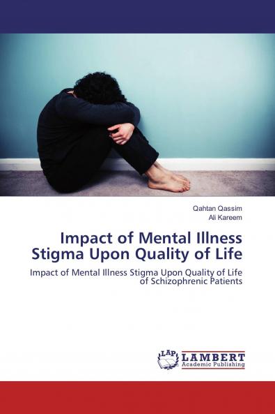 Impact of Mental Illness Stigma Upon Quality of Life
