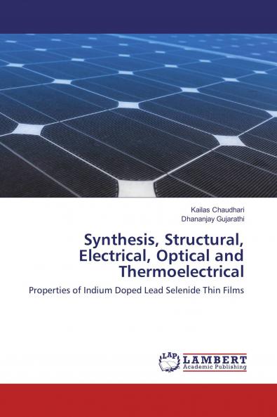 Synthesis Structural Electrical Optical and Thermoelectrical