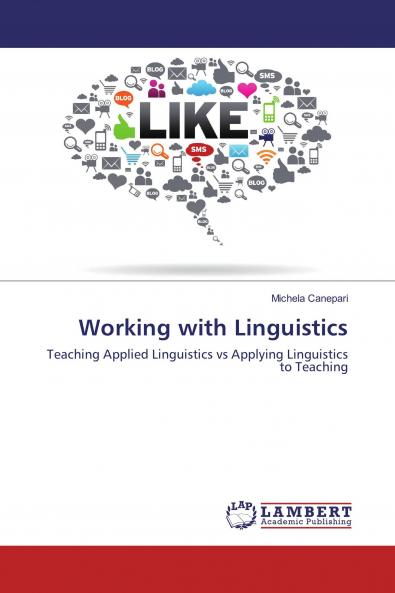 Working with Linguistics: Teaching Applied Linguistics vs Applying Linguistics to Teaching