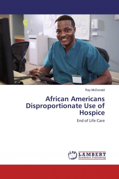 African Americans Disproportionate Use of Hospice