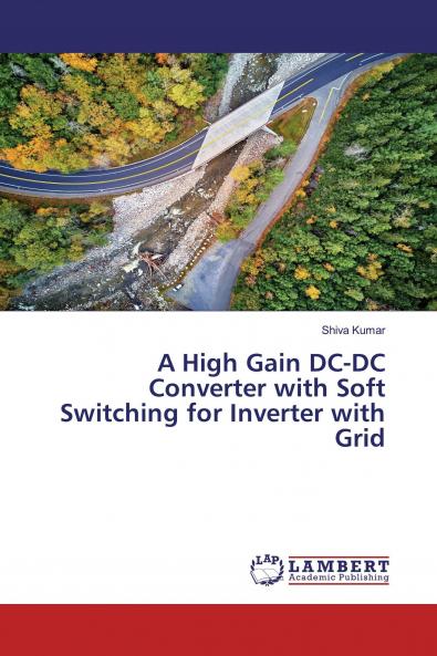 A High Gain DC-DC Converter with Soft Switching for Inverter with Grid