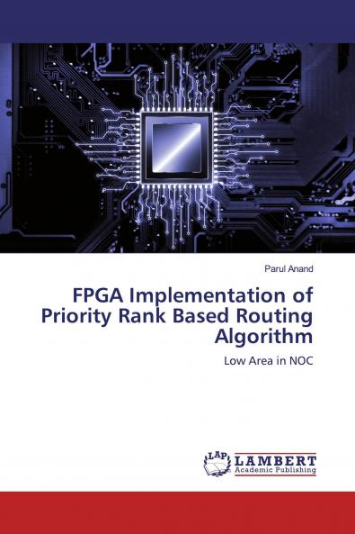 FPGA Implementation of Priority Rank Based Routing Algorithm