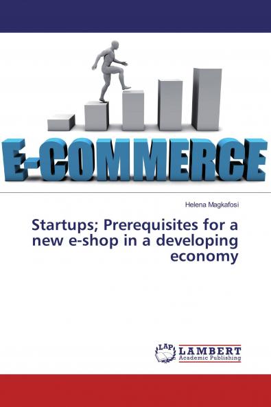 Startups; Prerequisites for a new e-shop in a developing economy