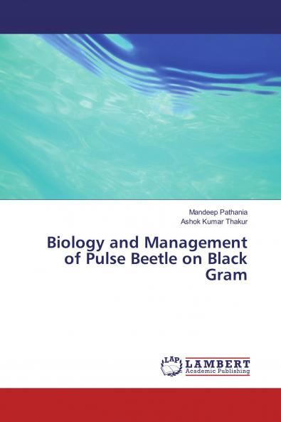 Biology and Management of Pulse Beetle on Black Gram