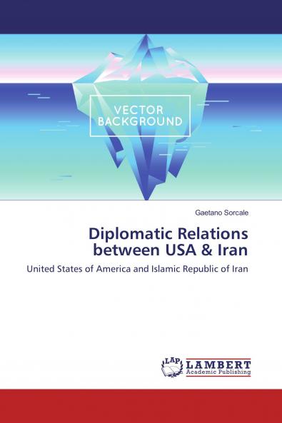 Diplomatic Relations between USA & Iran