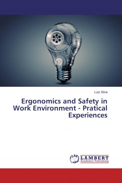 Ergonomics and Safety in Work Environment - Pratical Experiences