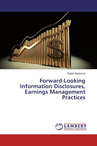 Forward-Looking Information Disclosures Earnings Management Practices