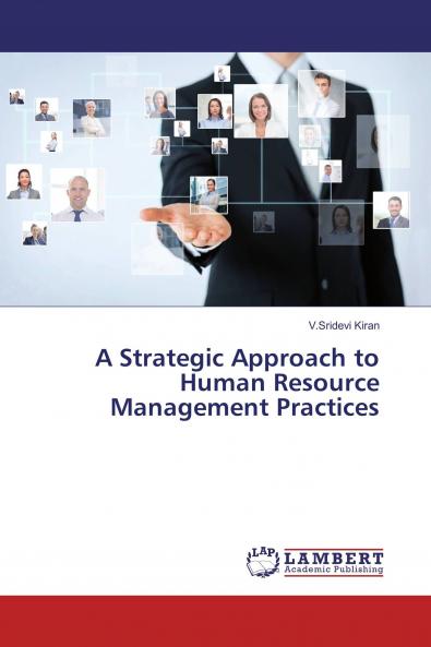 A Strategic Approach to Human Resource Management Practices