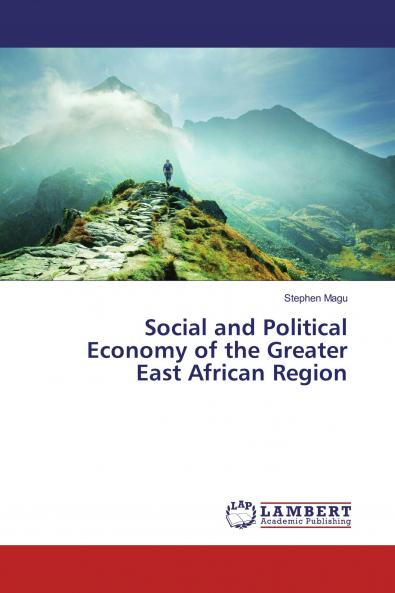 Social and Political Economy of the Greater East African Region