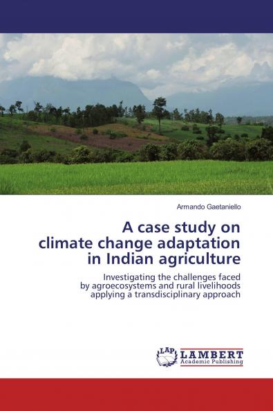A case study on climate change adaptation in Indian agriculture