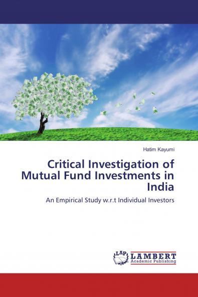 Critical Investigation of Mutual Fund Investments in India