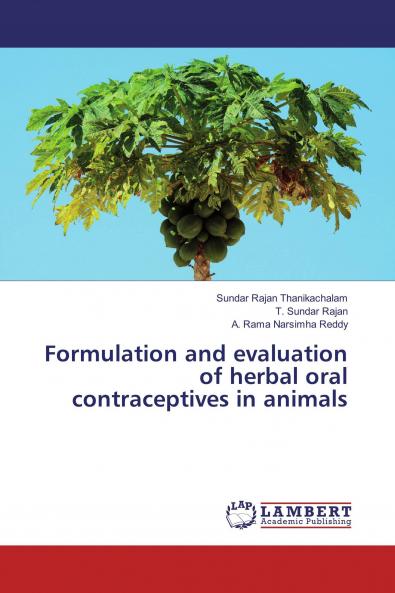 Formulation and evaluation of herbal oral contraceptives in animals