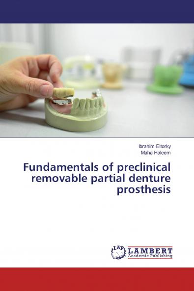 Fundamentals of preclinical removable partial denture prosthesis