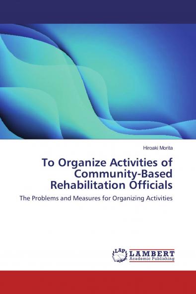 To Organize Activities of Community-Based Rehabilitation Officials