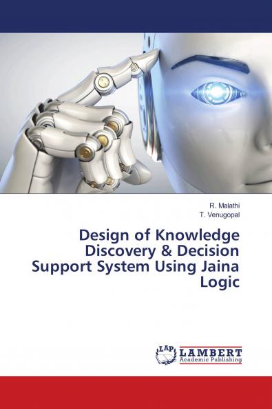 Design of Knowledge Discovery & Decision Support System Using Jaina Logic