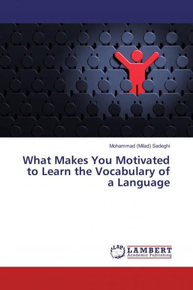 What Makes You Motivated to Learn the Vocabulary of a Language