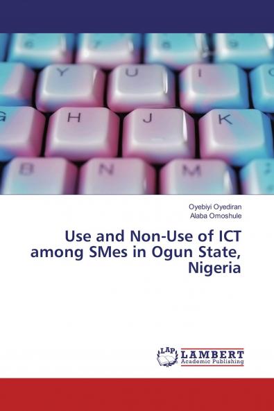 Use and Non-Use of ICT among SMes in Ogun State Nigeria